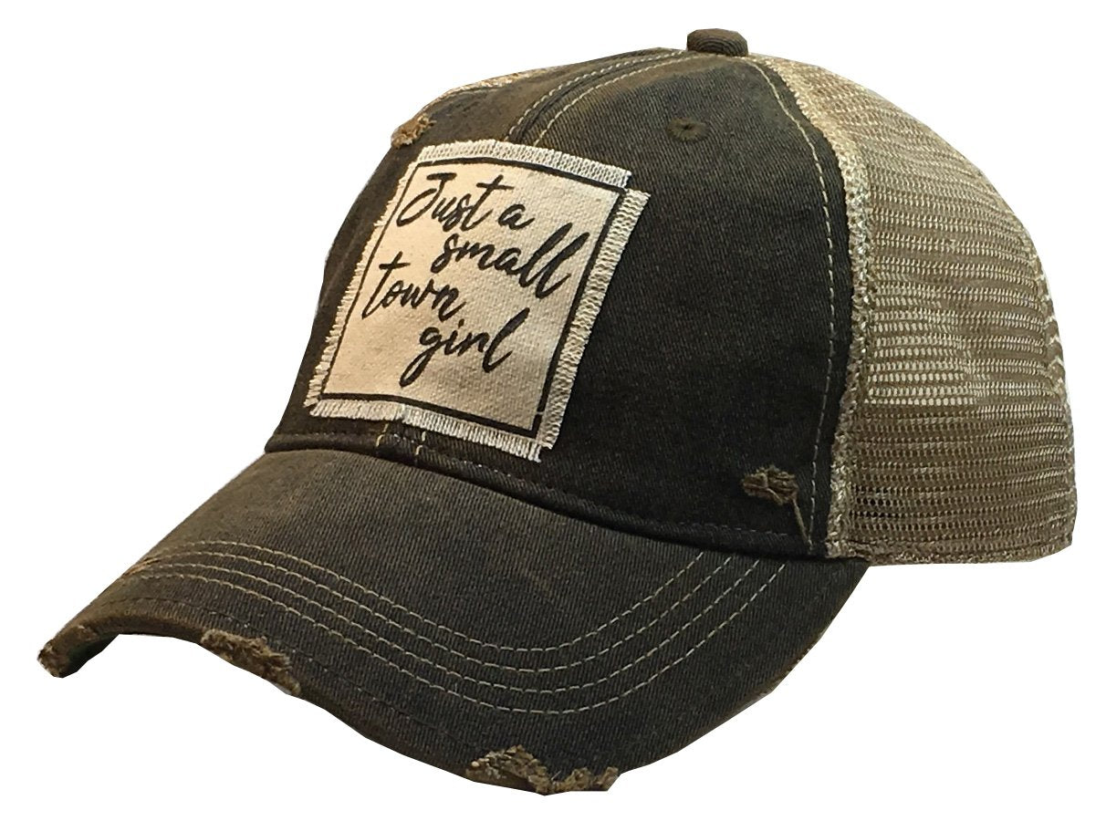 "Just a Small Town Girl"  Distressed Trucker Hat